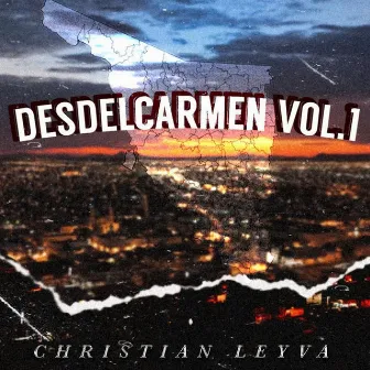 Desdelcarmen, Vol. 1 by Christian Leyva