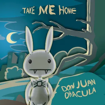 Take Me Home EP by Don Juan Dracula