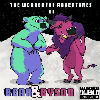 The Wonderful Adventures of - Bear & Byson by Mike Bearz