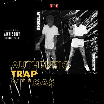 Authentic Trap N**gas by Skeet