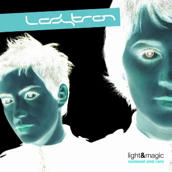 Light & Magic (Remixed & Rare) by Ladytron