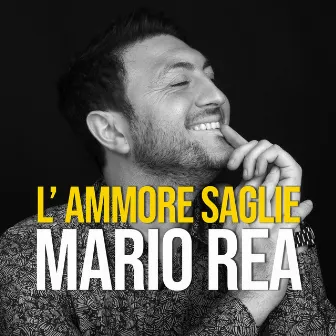 L' ammore saglie by Mario Rea