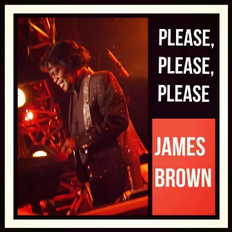 Please, Please, Please by James Brown & The Famous Flames