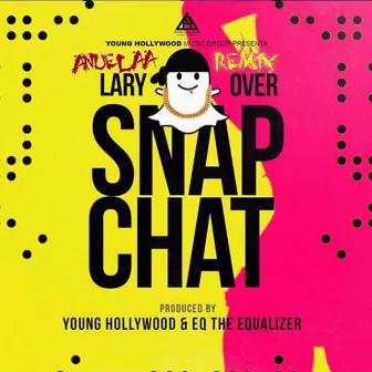 Snap Chat (Remix) by Lary Over