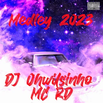 Medley 2023 by DJ Ohwilsinho