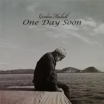 One Day Soon by Gordon Haskell