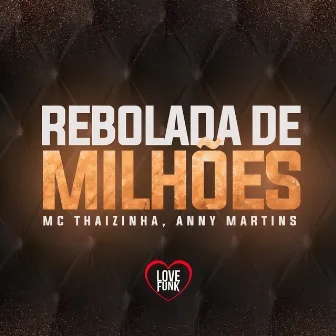 Rebolada de Milhões by Anny Martins