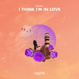 I Think I'm In Love by Rayvan