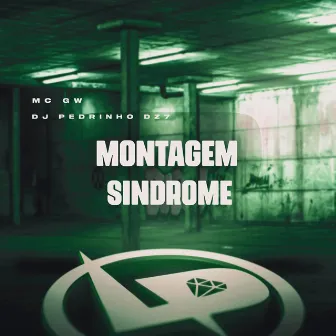 Montagem Síndrome by DJ Pedrinho DZ7