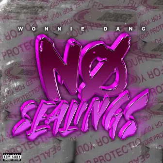 No Sealings by Wonnie Dang