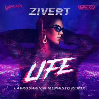 Life (Lavrushkin & Mephisto Remix) by Zivert