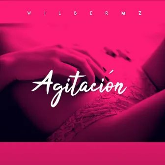 Agitación by Wilber MZ