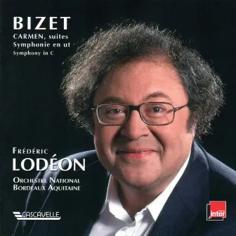 Bizet: Carmen Suite No. 1 & 2 - Symphony in C Major, WD 33 by Frédéric Lodéon