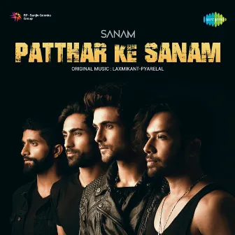 Patthar Ke Sanam - Single by Sanam