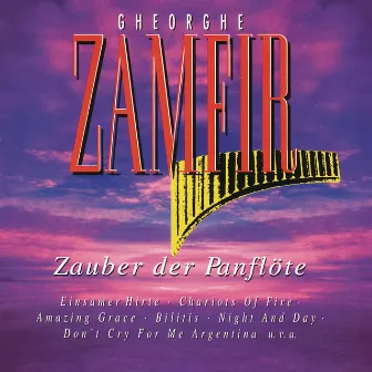 Zauber Der Panflöte (Best Of) by Gheorghe Zamfir