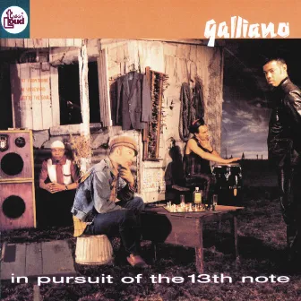 In Pursuit Of The 13th Note by Galliano