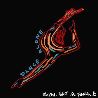 Dance Alone by Royal Bait