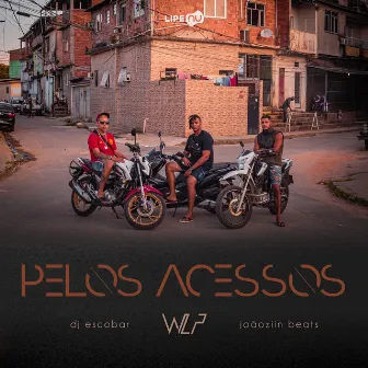 Pelos Acessos by WLP oficial