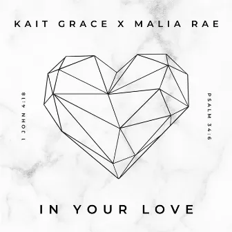 In Your Love by kait grace