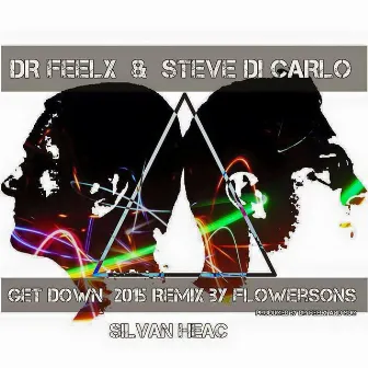 Get Down (Flowersons Deep 2015 Remix) by Steve Di Carlo