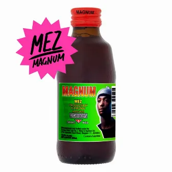 Magnum by Mez