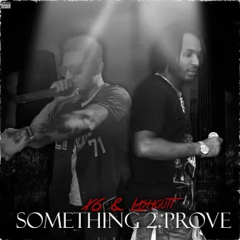 Something 2 Prove by Lashoutt