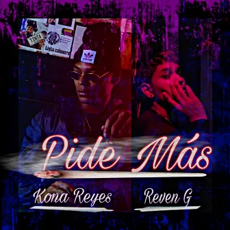 PIDE MÁS by Kona Reyes