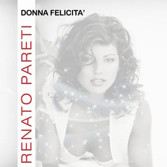 Donna felicità by Renato Pareti