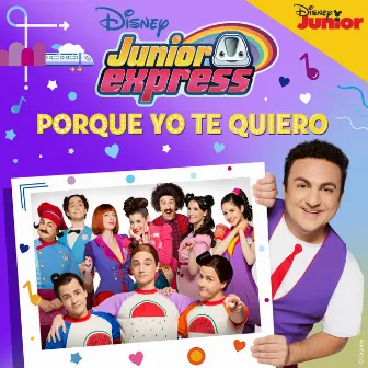 Porque yo te quiero by Elenco Junior Express