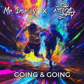 Going & Going by Mr. Dorsey