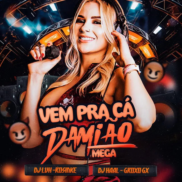 Vem pra Cá Damião Mega