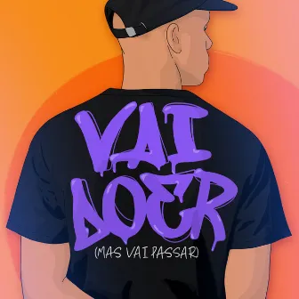 VAI DOER (mas vai passar) by NZ bae