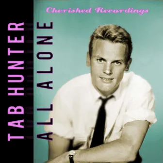 All Alone by Tab Hunter