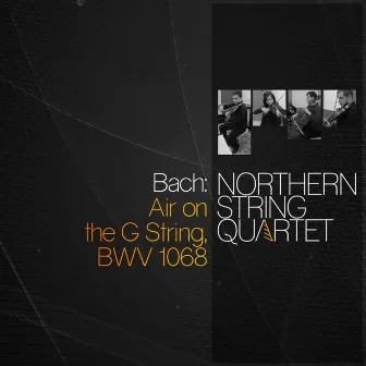 Bach: Air on the G String, BWV 1068 by Northern String Quartet