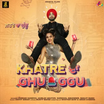 Khatre da Ghuggu (Original Motion Pictures Soundtrack) by Davvy Singh