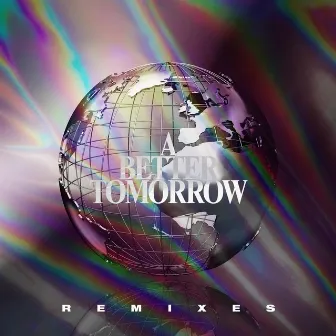 A Better Tomorrow: Remixes by Alonso Montero