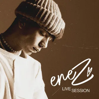 LIVE SESSION (En Vivo) by ENEZ 4R