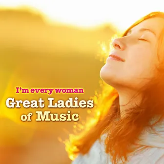 I'm Every Woman - Great Ladies Of Music by The Bridgettes