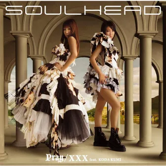 Pray / XXX by SOULHEAD