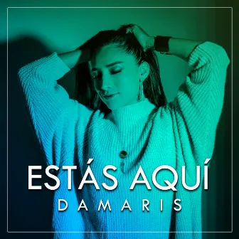 Estás Aquí by Damaris