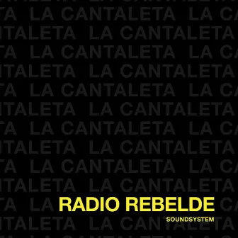 La Cantaleta by Radio Rebelde Soundsystem