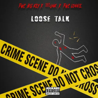 Loose Talk by 392 Unk