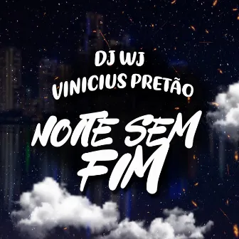 Noite Sem Fim by Vinicius Pretão