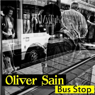 Bus Stop (Remastered) by Oliver Sain