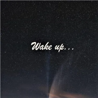 Wake up by AH