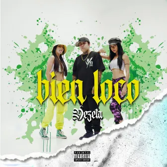 Bien Loco by Dezeta