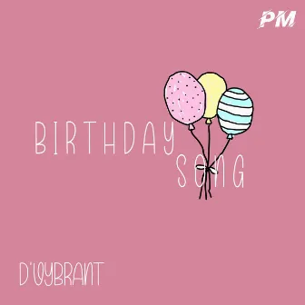 Birthday Song by D'Vybrant