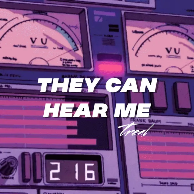 They Can Hear Me