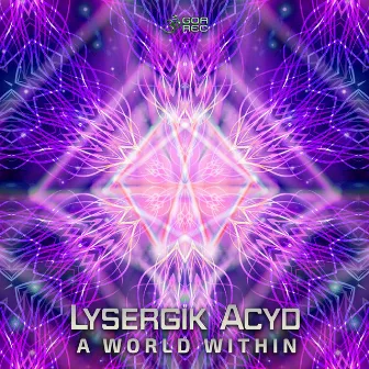 A World Within by Lysergik Acyd