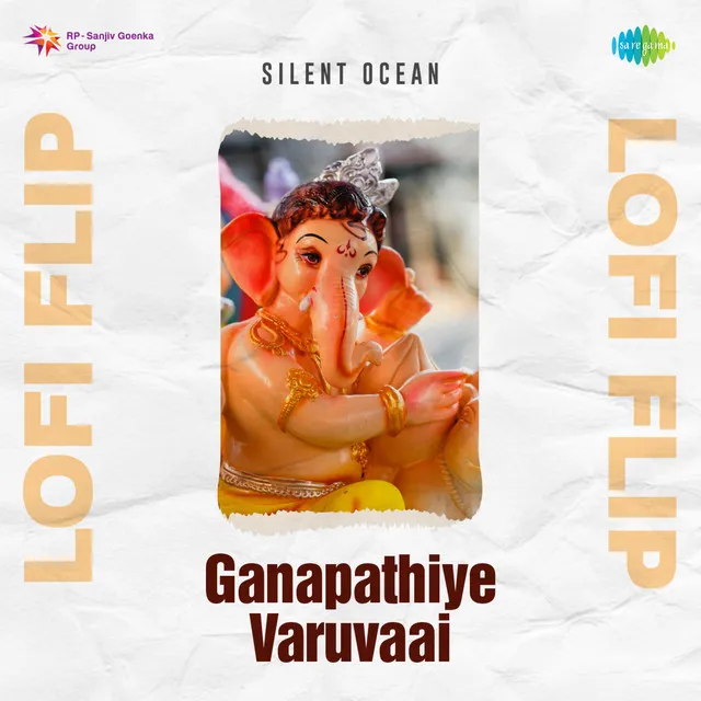 Ganapathiye Varuvaai - Lofi Flip